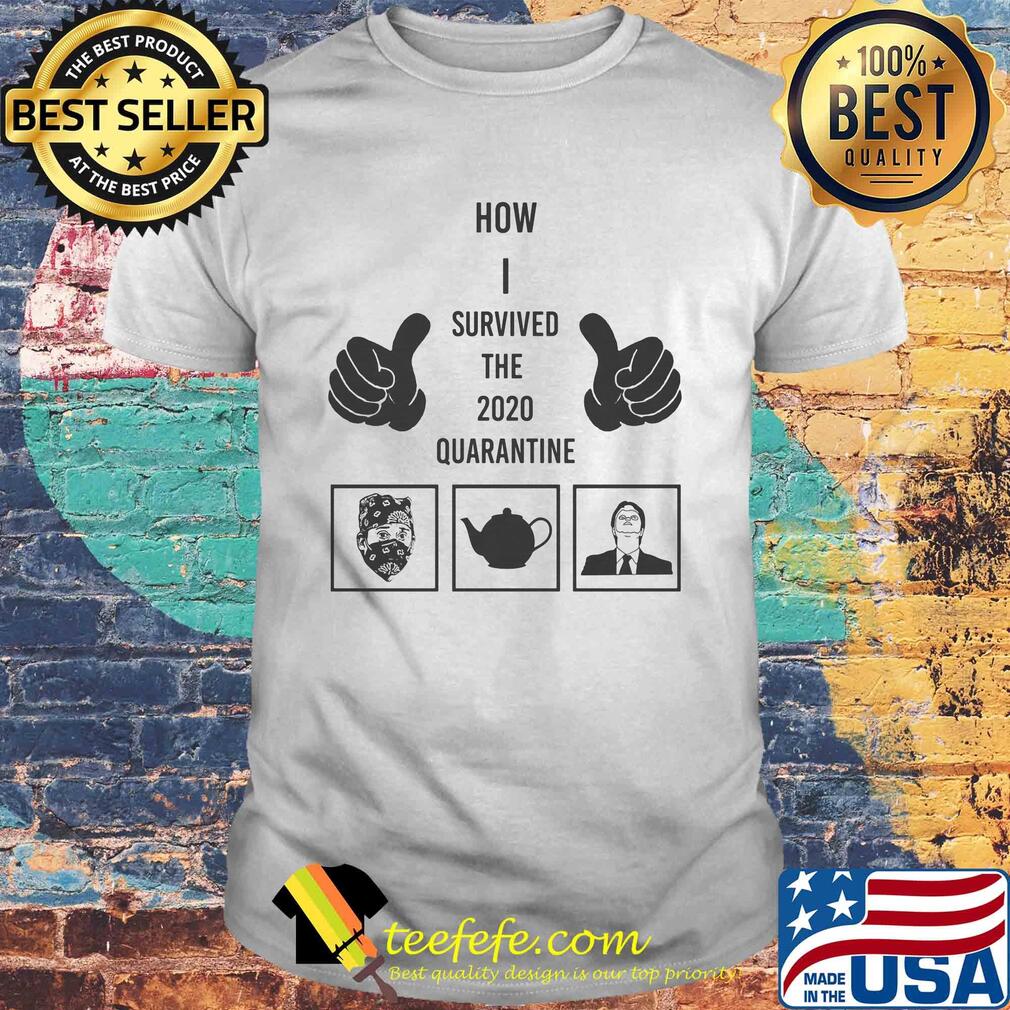 Hand mask how I survived the 2020 quarantine shirt
