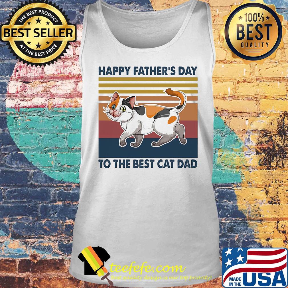 Happy father's day to the best cat dad vintage s Tank top Happy father's day to the best cat dad vintage s Tank top