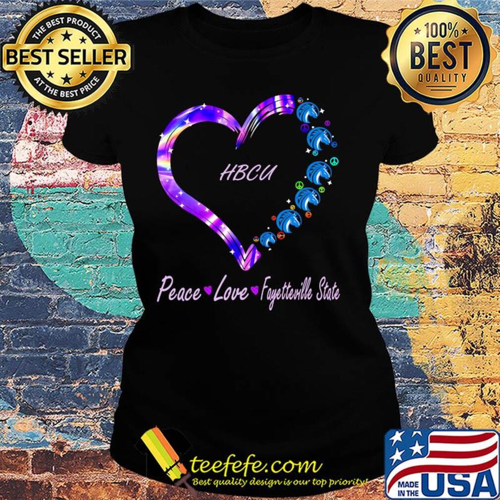 HBCU peace love Fayetteville State heart s Ladies tee HBCU peace love Fayetteville State heart s Ladies tee