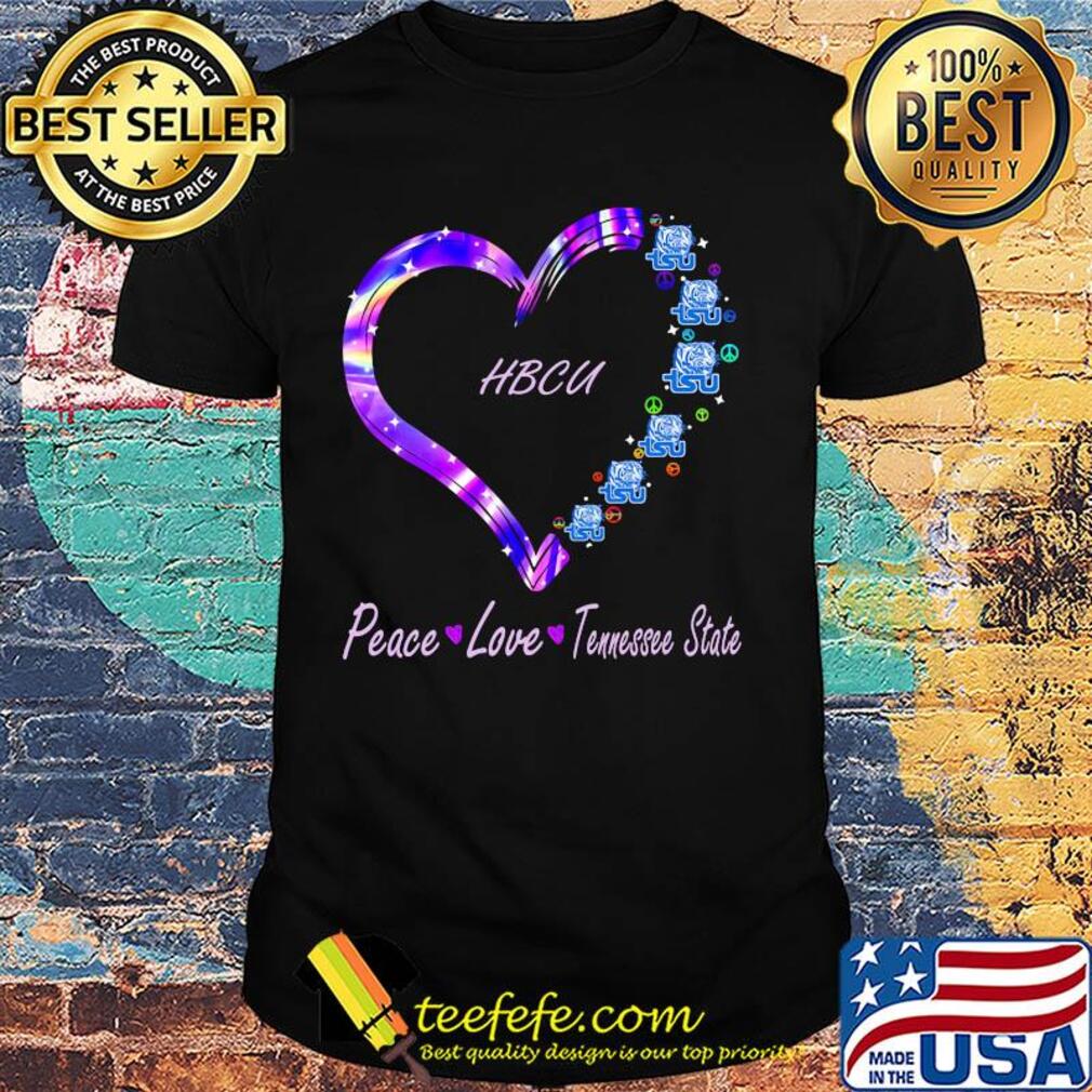 HBCU peace love Tennessee State heart shirt