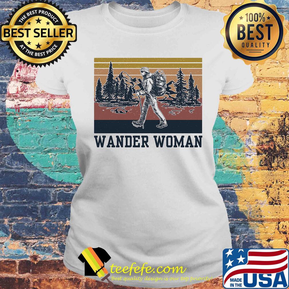 Hiking wander woman vintage s Laides tee Hiking wander woman vintage s Laides tee