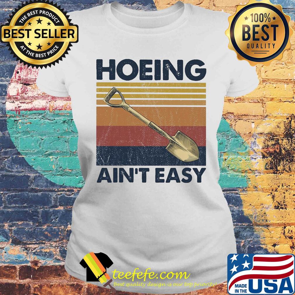Hoeing ain't easy vintage s Laides tee Hoeing ain't easy vintage s Laides tee