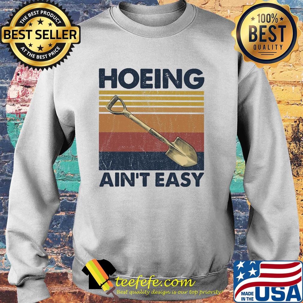 Hoeing ain't easy vintage s Sweater Hoeing ain't easy vintage s Sweater