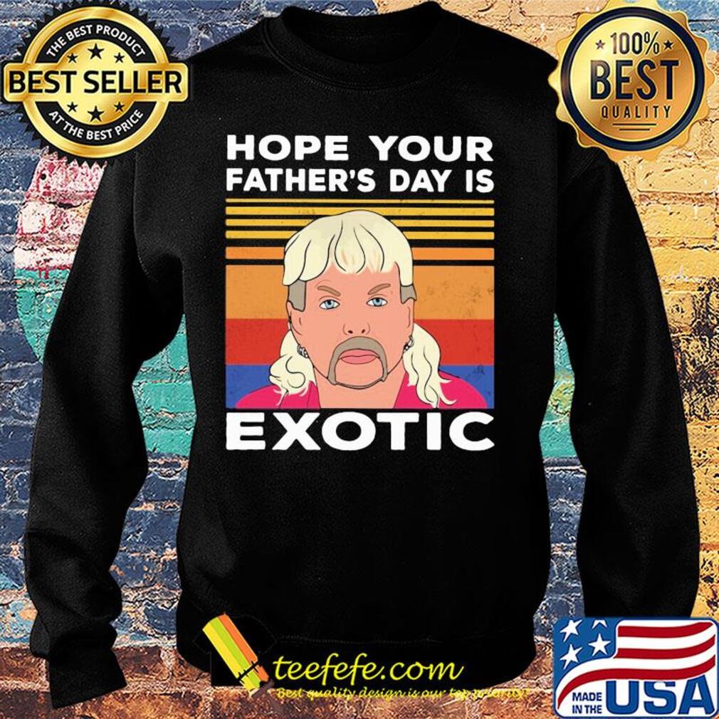 Hope your father's day is wxotic vintage s Sweater Hope your father's day is wxotic vintage s Sweater