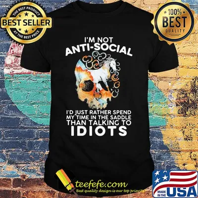 Horse I'm not anti-social I'd just rather spend my time in the saddle skull shirt