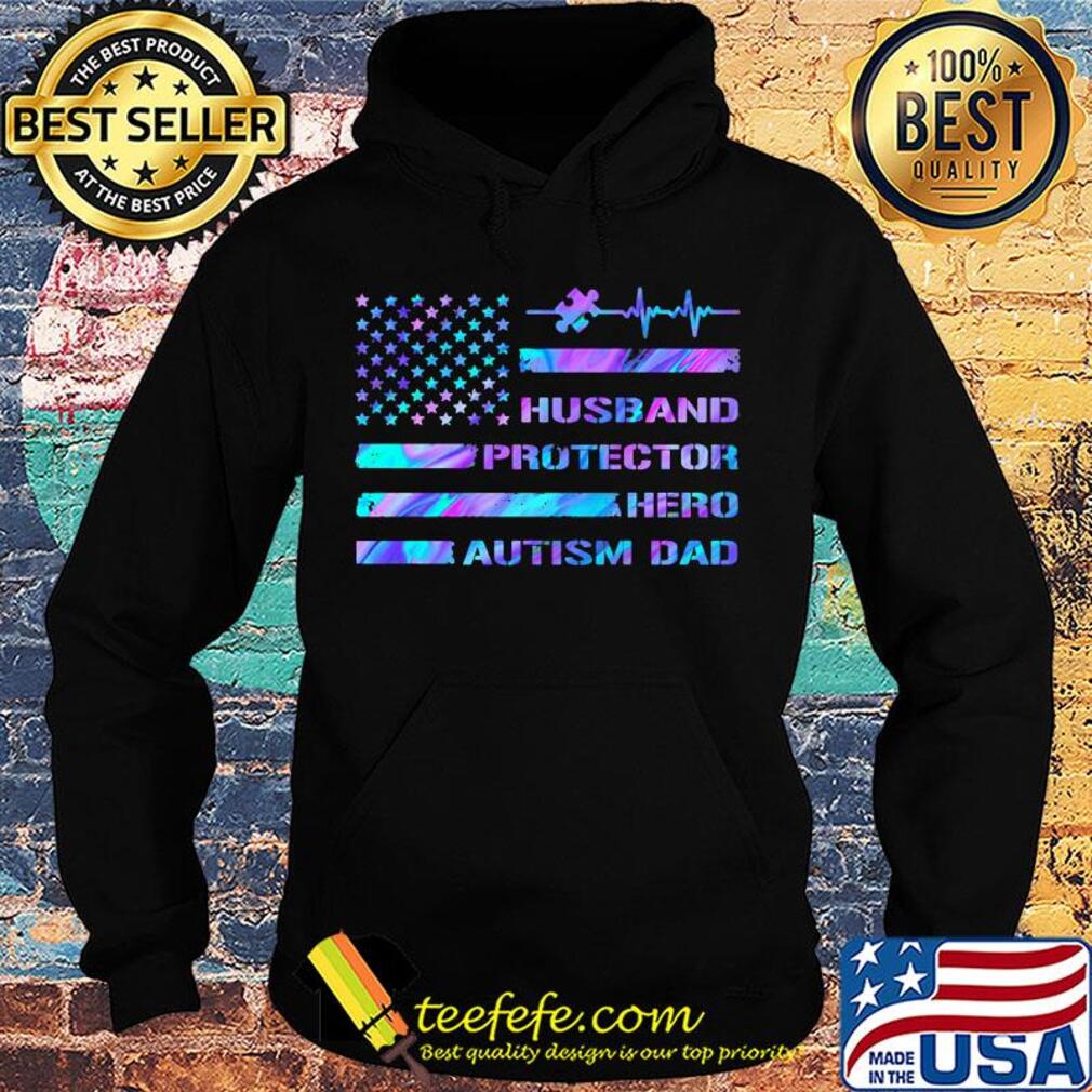 Husband protector hero autism dad American flag veteran Independence Day s Hoodie Husband protector hero autism dad American flag veteran Independence Day s Hoodie