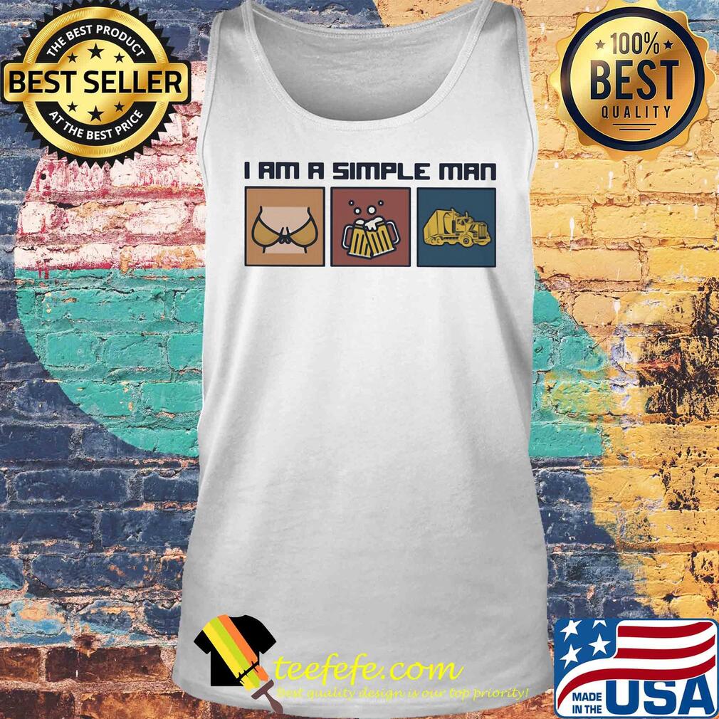 I am a simple man boob beer truck s Tank top I am a simple man boob beer truck s Tank top