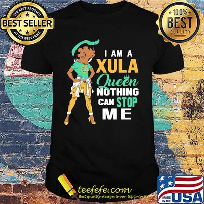 I am a Sula queen nothing can stop me shirt