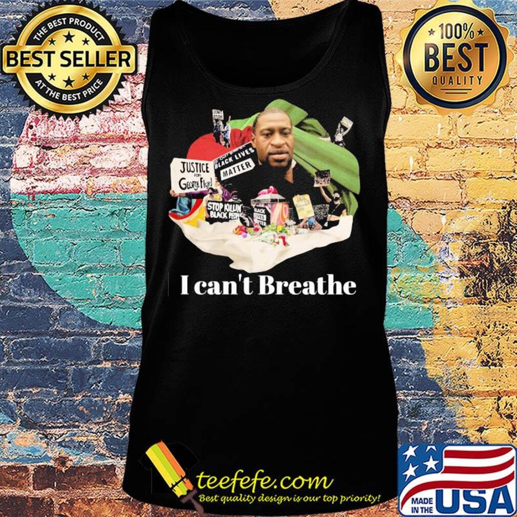 I can't breathe Justice George Floyd s Tank top I can't breathe Justice George Floyd s Tank top