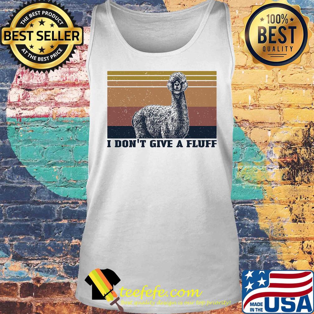 I don't give a fluff Alpaca vintage s Tank top I don't give a fluff Alpaca vintage s Tank top