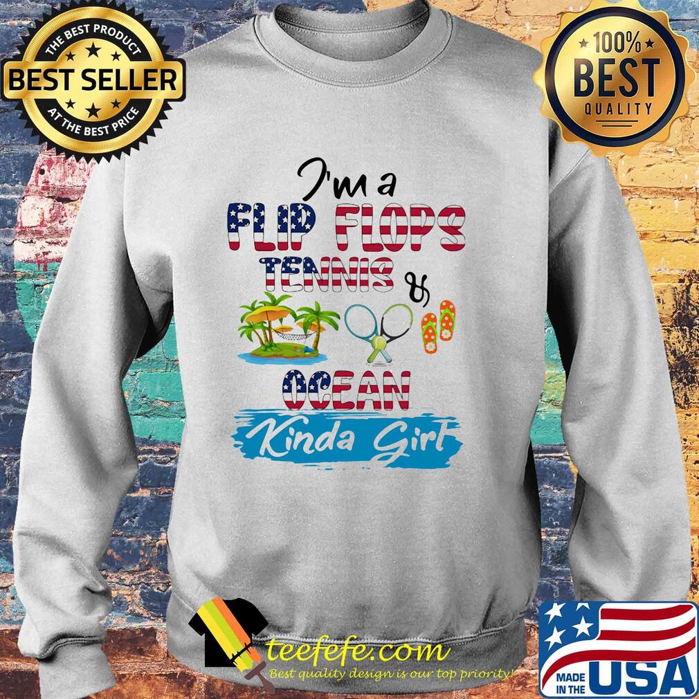 I'm a flip flops tennis ocean kinda girl American flag veteran Independence Day s Sweater I'm a flip flops tennis ocean kinda girl American flag veteran Independence Day s Sweater
