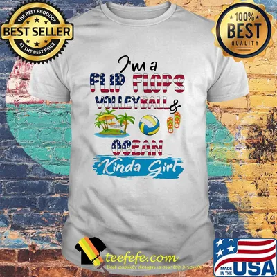 I'm a flip flops volleyball ocean kinda girl american flag shirt