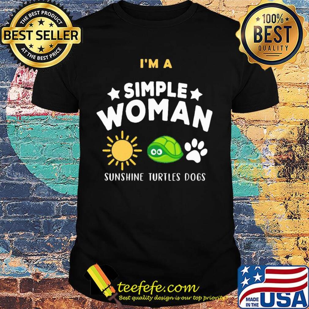 I'm a simple woman sunshine turtles dogs shirt
