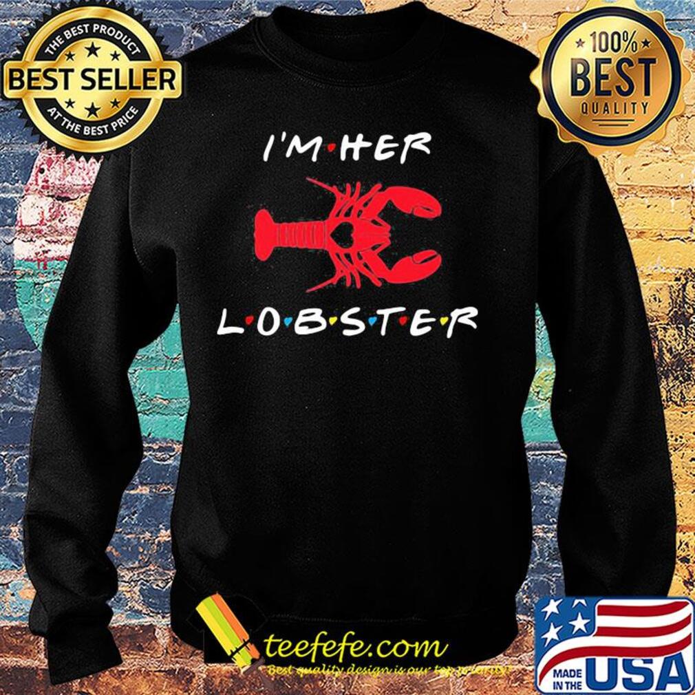 I'm her lobster matching couple valentine's day s Sweater I'm her lobster matching couple valentine's day s Sweater