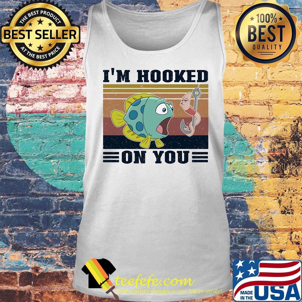 I'm hooker on you fishing vintage s Tank top I'm hooker on you fishing vintage s Tank top