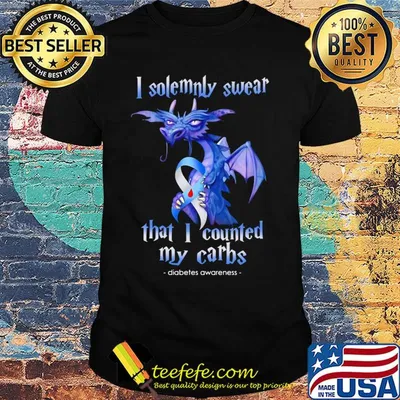 I solemnly swear that I counted my carbs diabetes awareness dragon shirt