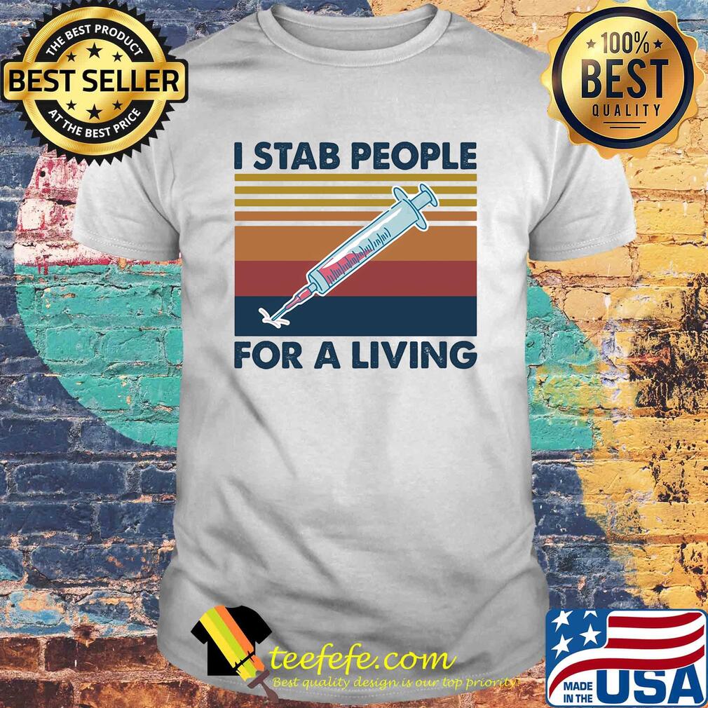 I stab people for a living vintage shirt I stab people for a living vintage shirt