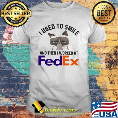I used to smile and then I worked at FedEx Cat shirt