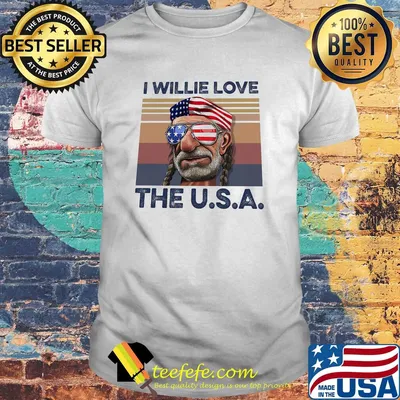 I willie love the USA American flag veteran Independence Day vintage shirt