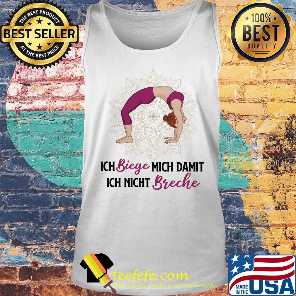 Ich biege mich damit ich nicht breche yoga s Tank top Ich biege mich damit ich nicht breche yoga s Tank top