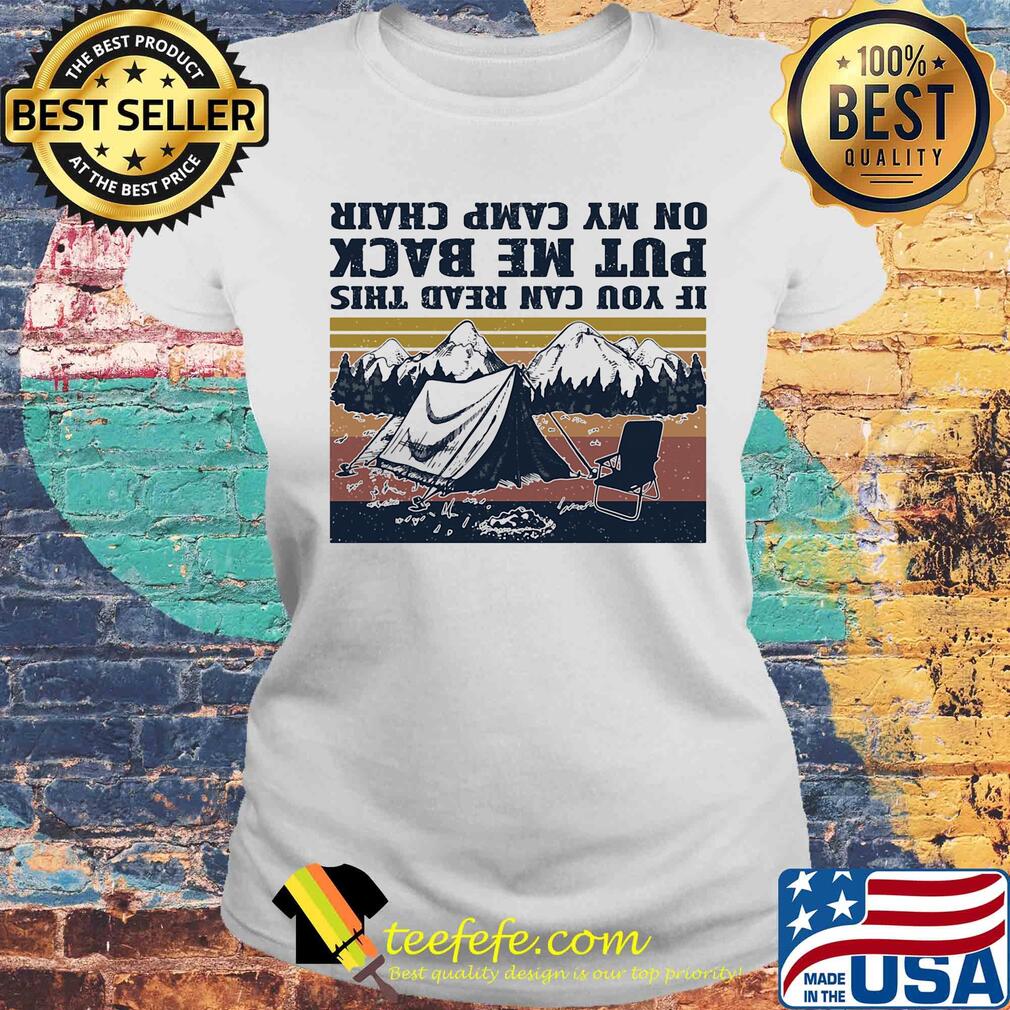 If you can read this put me back on my cam chair vintage s Laides tee If you can read this put me back on my cam chair vintage s Laides tee