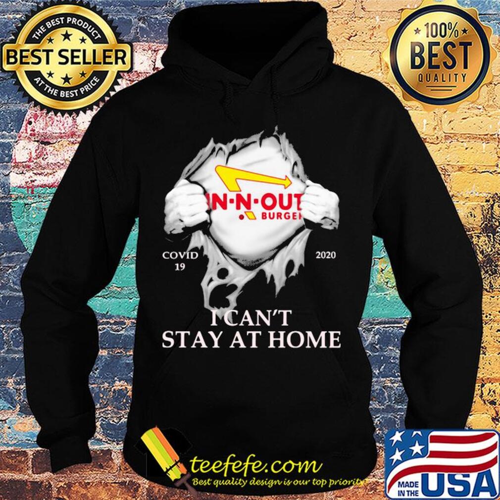 In-n-out burger covid-19 2020 i can’t stay at home hand s Hoodie In-n-out burger covid-19 2020 i can’t stay at home hand s Hoodie