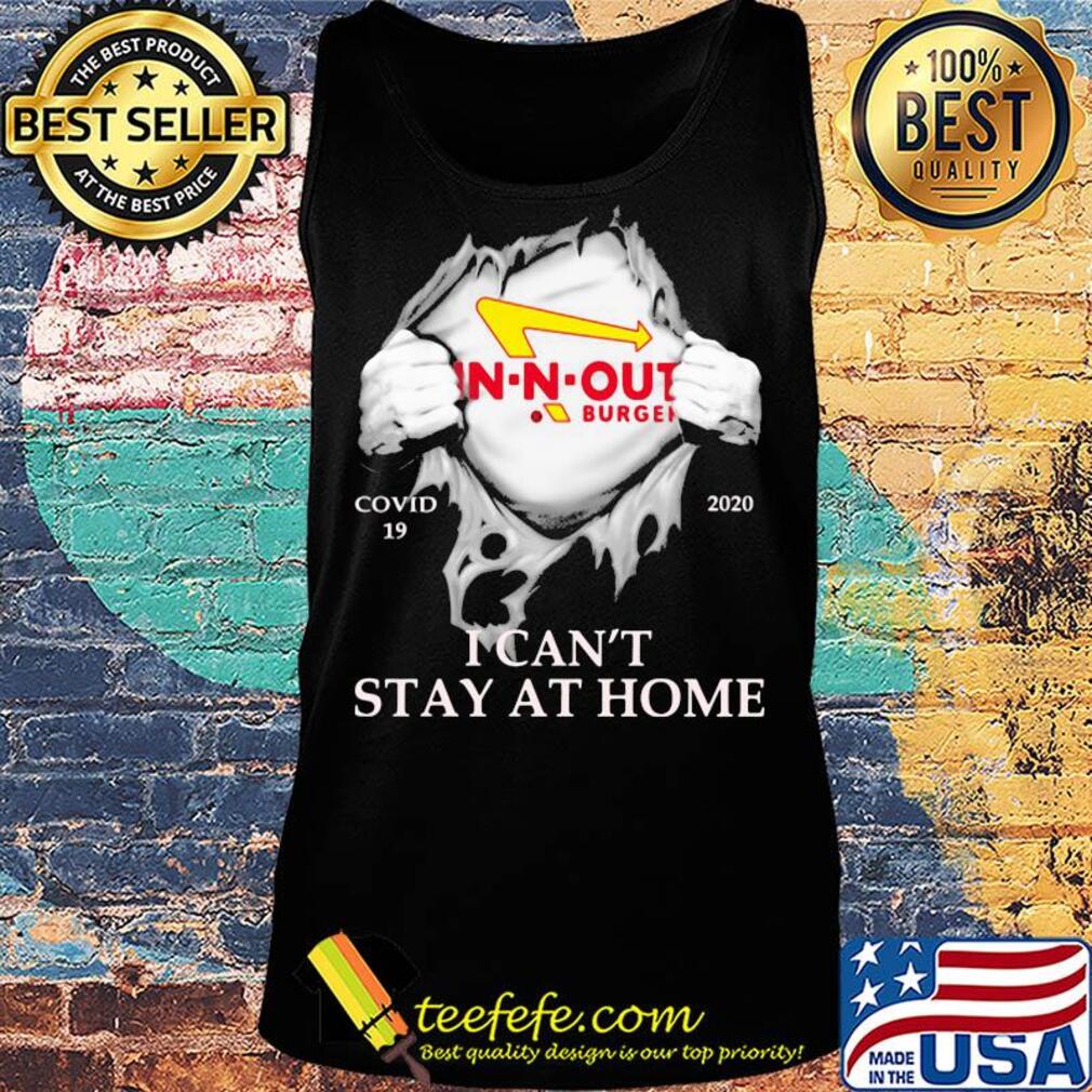 In-n-out burger covid-19 2020 i can’t stay at home hand s Tank top In-n-out burger covid-19 2020 i can’t stay at home hand s Tank top