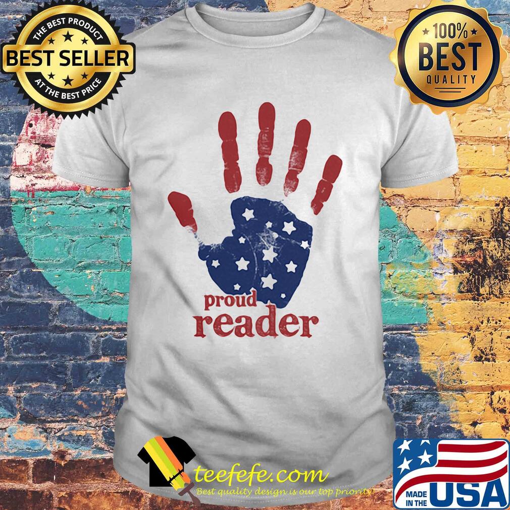 Independence Day handprint proud reader shirt Independence Day handprint proud reader shirt