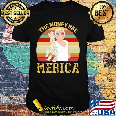 Independence Day trump the money bae merica vintage shirt