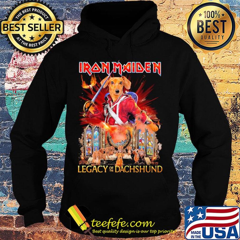 Iron maiden legacy of the dachshund s Hoodie Iron maiden legacy of the dachshund s Hoodie