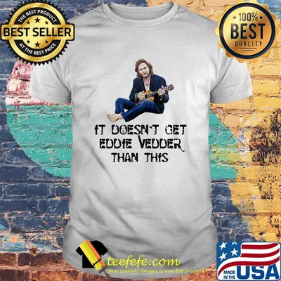 It doesn't get eddie vedder than this art shirt
