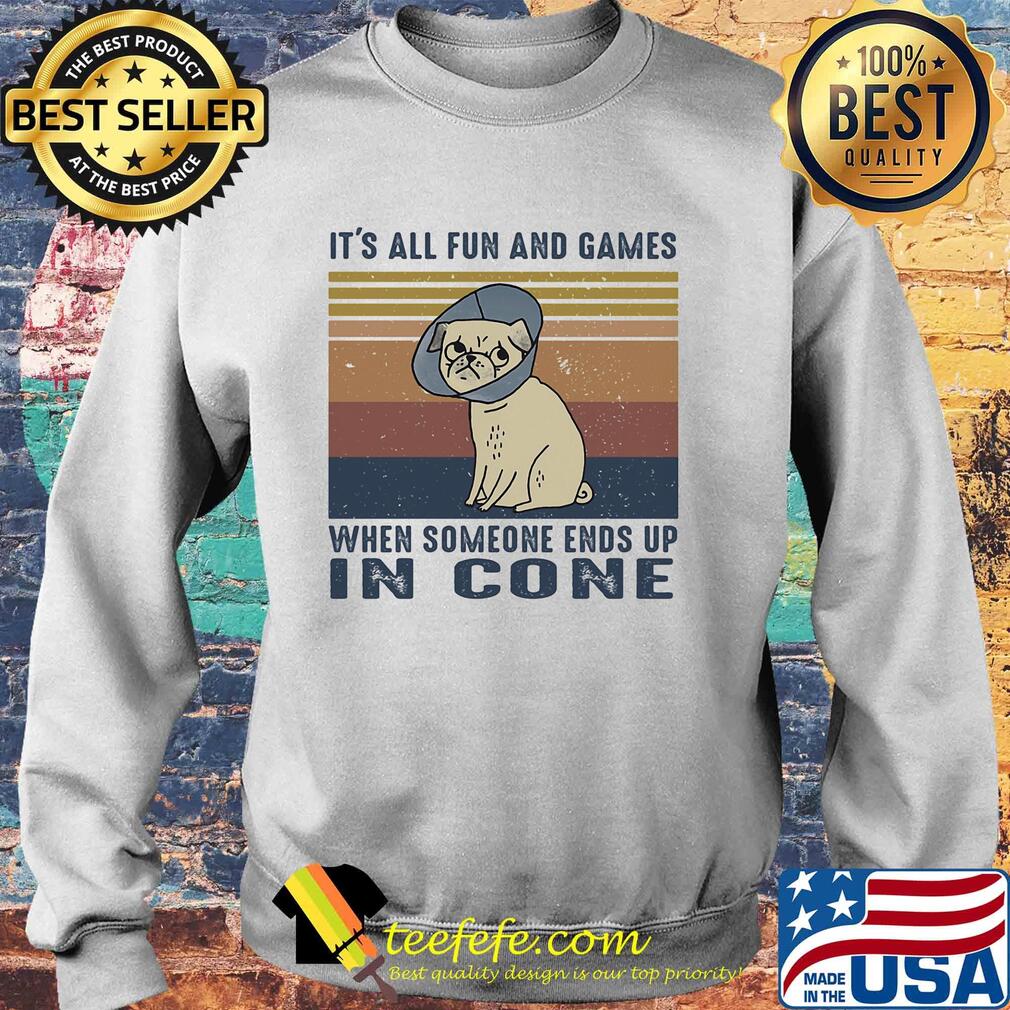 It's all fun and games when someone ends up in cone vintage s Sweater It's all fun and games when someone ends up in cone vintage s Sweater