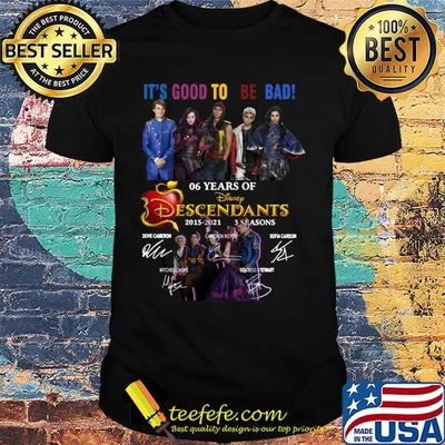 It's good to be dad 6 years of disney descendants 2015 2021 3 seasons signatures shirt