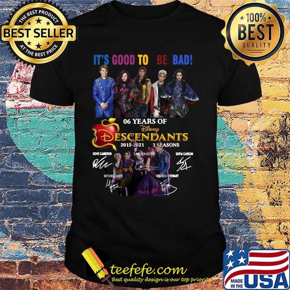 It's good to be dad 6 years of disney descendants 2015 2021 3 seasons signatures shirt