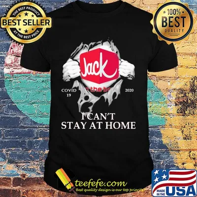 Jack in the box covid-19 2020 I can’t stay at home shirt