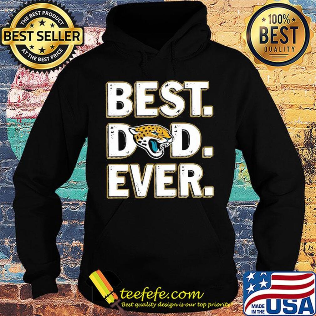 Jacksonville jaguars best dad ever happy father's day s Hoodie Jacksonville jaguars best dad ever happy father's day s Hoodie