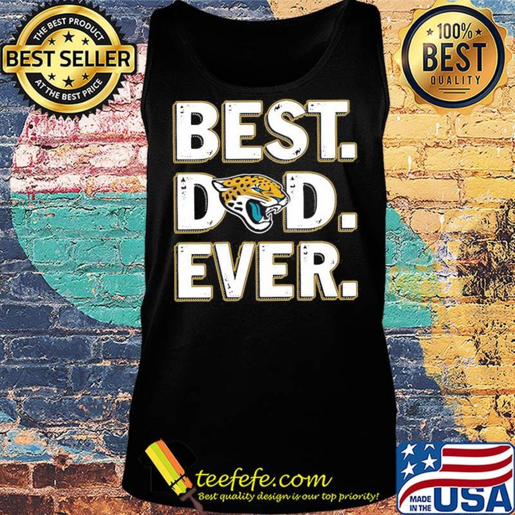 Jacksonville jaguars best dad ever happy father's day s Tank top Jacksonville jaguars best dad ever happy father's day s Tank top