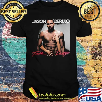 Jason derulo talk dirty stylish music sexy shirt