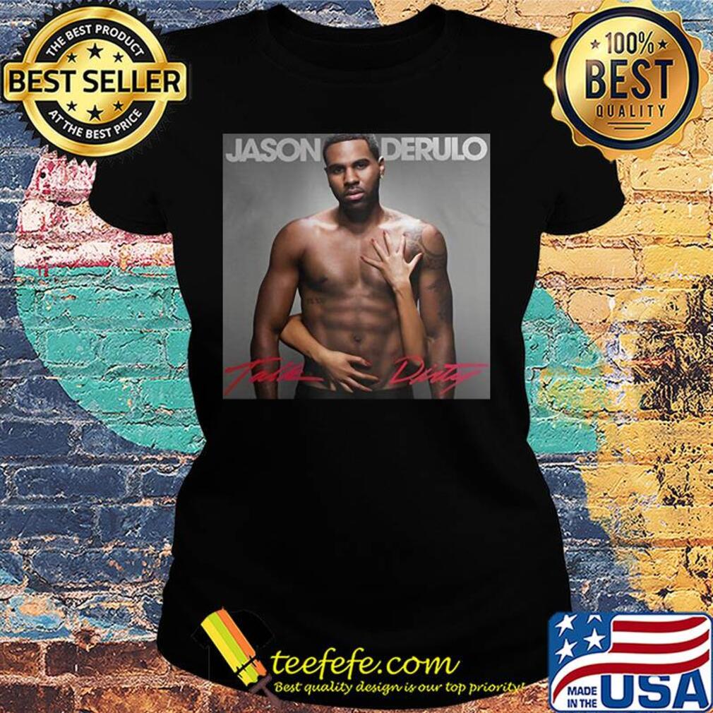 Jason derulo talk dirty stylish music s Ladies tee Jason derulo talk dirty stylish music s Ladies tee