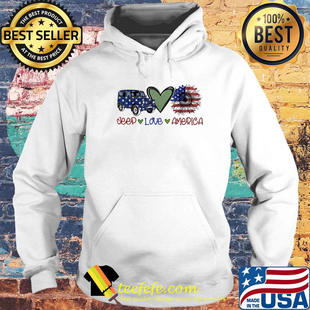 Jeep love heart sunflower American flag veteran Independence Day s Hoodie Jeep love heart sunflower American flag veteran Independence Day s Hoodie