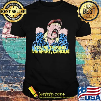 Joe exotic you're tearing me apart carole art shirt