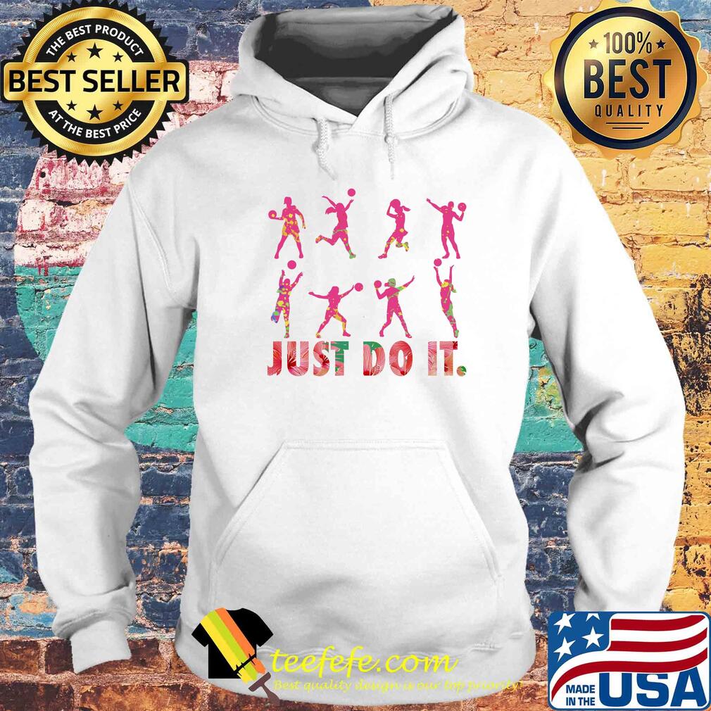Just do it volleyball s Hoodie Just do it volleyball s Hoodie