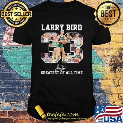 Larry bird 33 greatest of all time signature shirt