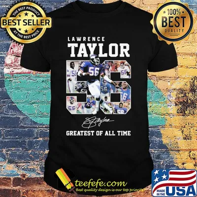 Lawrence taylor greatest of all time signature shirt