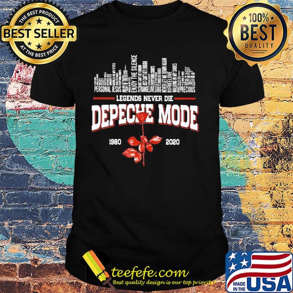 Legends never die depeche mode 1980 2020 shirt