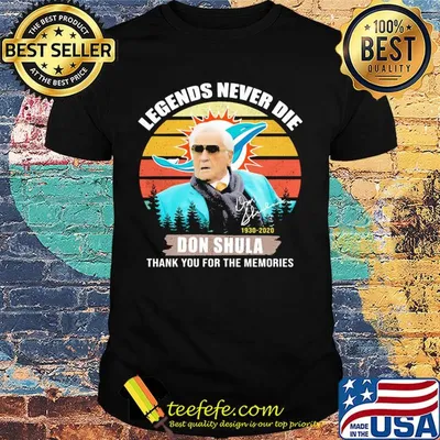 Legends never die Don Shula Miami Dolphins signature vintage shirt