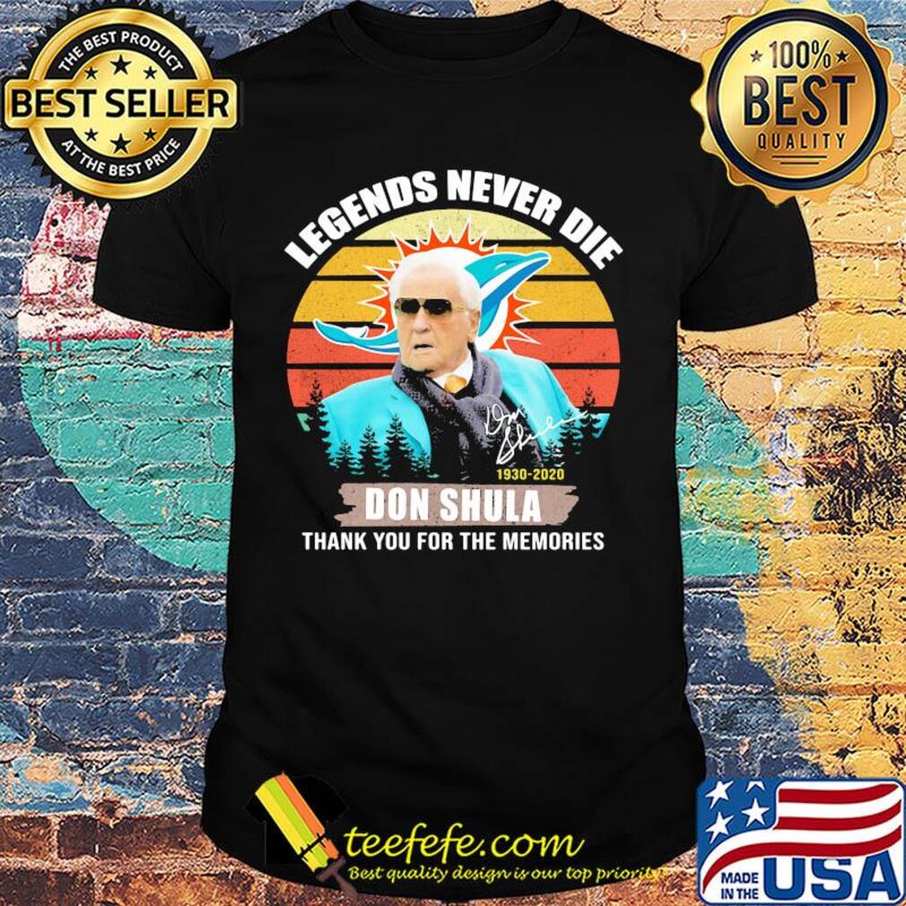 Legends never die Don Shula Miami Dolphins signature vintage shirt