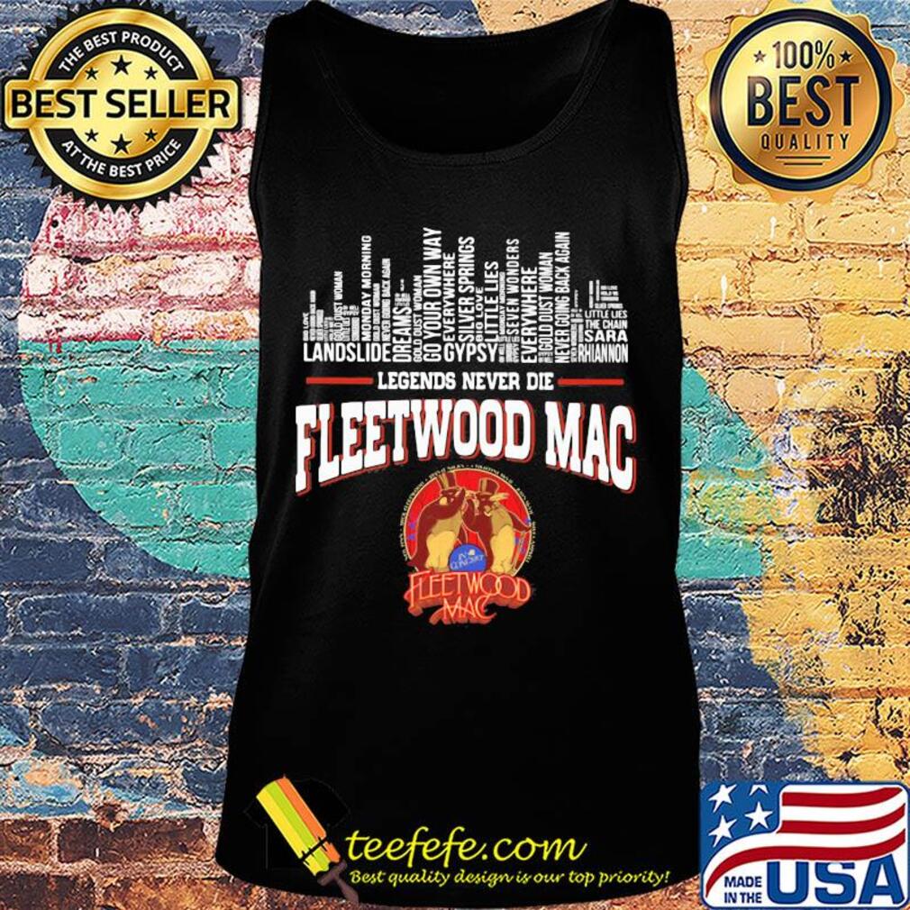 Legends never die fleetwood mac s Tank top Legends never die fleetwood mac s Tank top