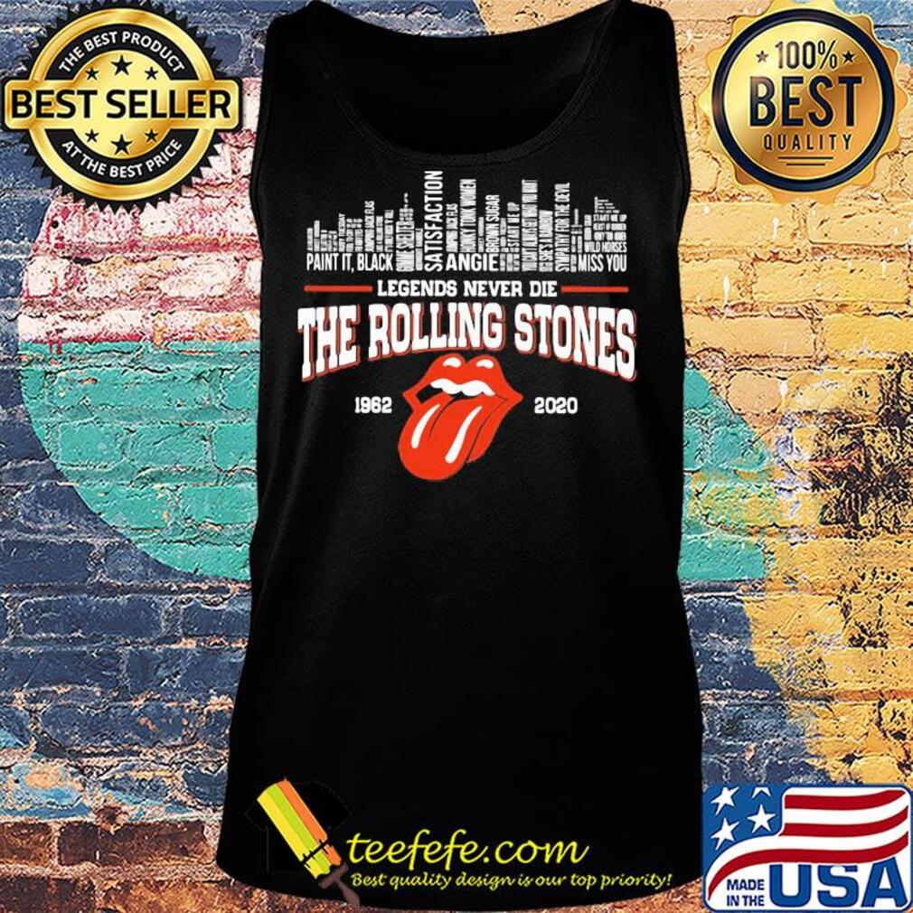 Legends never die the rolling stones 1962 2020 s Tank top Legends never die the rolling stones 1962 2020 s Tank top