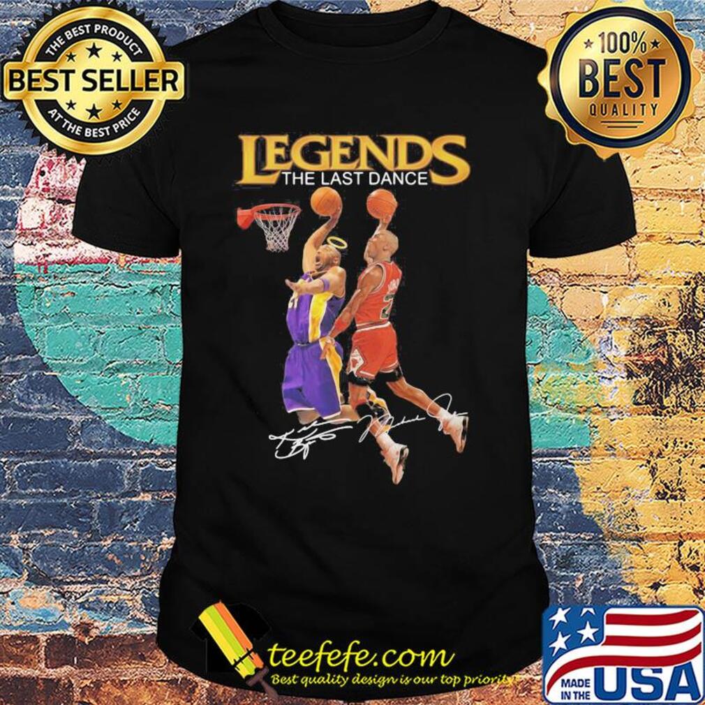 Legends the last dance Kobe Bryant and Michael Jordan play basketball signatures shirt Legends the last dance Kobe Bryant and Michael Jordan play basketball signatures shirt